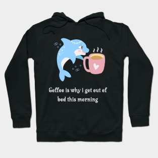 Funny Dolphin Coffee Lover Hoodie